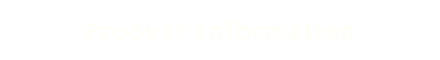 Product Information